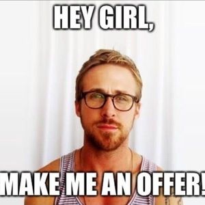 Taking offers. I’ll probably counter but ask!